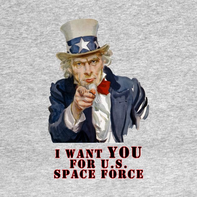 I want YOU for U.S. Space Force by charlescheshire